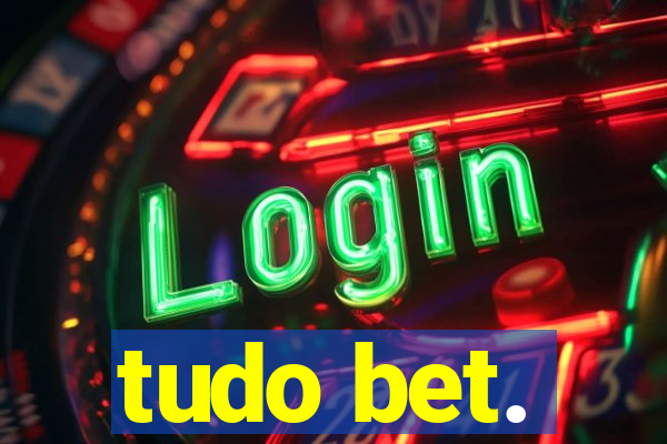 tudo bet.